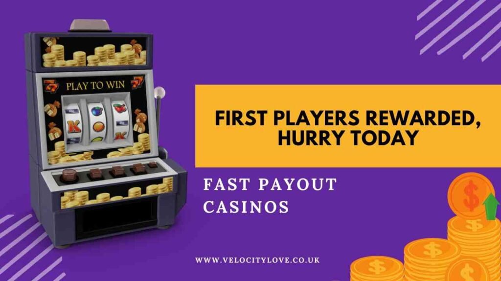 Early sign ups at fast payout casinos unlock unique bonuses don’t miss out